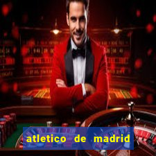 atletico de madrid x real madrid multicanais